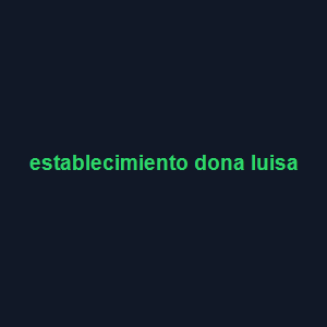 Establecimiento Doña Luisa